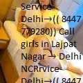 Call Girls in Desh Bandhu Gupta Road↠8447779280 ↞Short 1500- Night 6000 ← Escorts Service In Delhi N